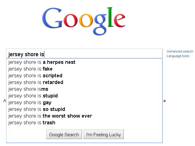 Google suggests Jersey Shore is...