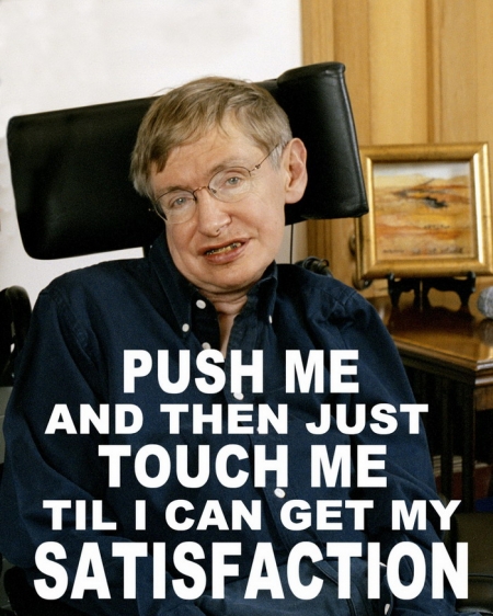 Stephen Hawking - Push me...