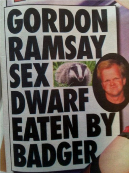 Gordon Ramsay sex dwarf eaten by a badger