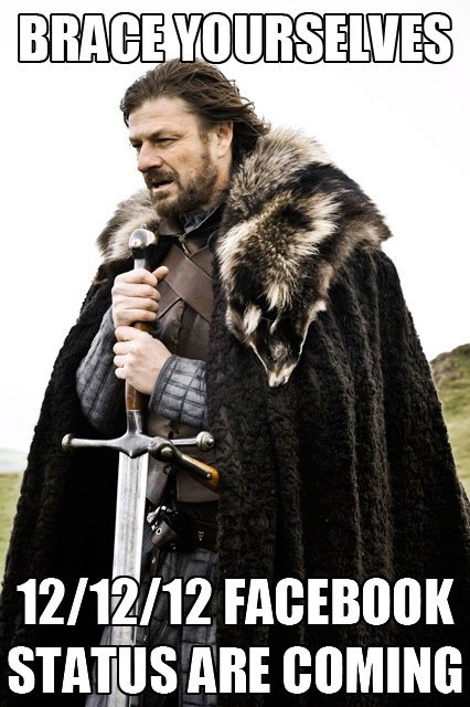 12-12-12 facebook status are coming